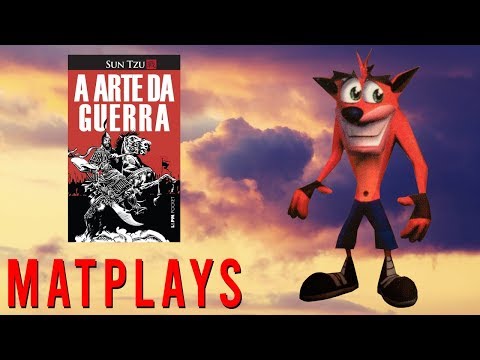 The Art of War with Crash Bandicoot (MATPLAYS)