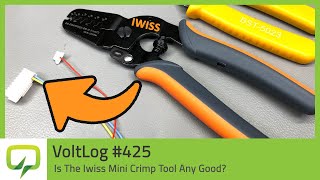 Is The Iwiss Mini Crimp Tool Any Good? | Voltlog #425