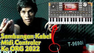 Sambungan Kabel ORG 2022 ke Midi Kontroler Keyboard Techno