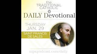 Jan 29 – S Francis de Sales