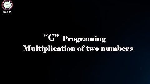Multiplication Of Two Numbers Using C Program