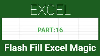 Flash Fill Excel Magic