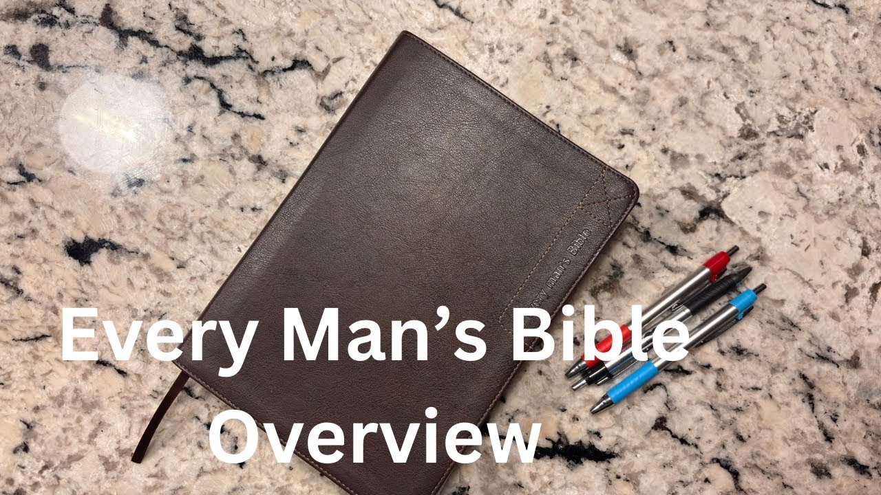 The Every Man’s Bible Overview - Perfect for New Believers!