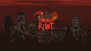 Tonight We Riot Ost Music