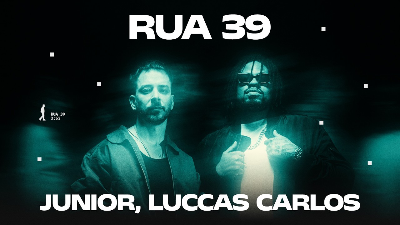 Watch JUNIOR | Rua 39 (feat. Luccas Carlos) on YouTube Watch JUNIOR | Rua 39 (feat. Luccas Carlos) on YouTube