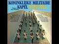 KONINKLIJKE MILITAIRE KAPEL - Gouden Marsen van JOHAN WICHERS / Dirigent: Anne Posthumus Mp3 Song