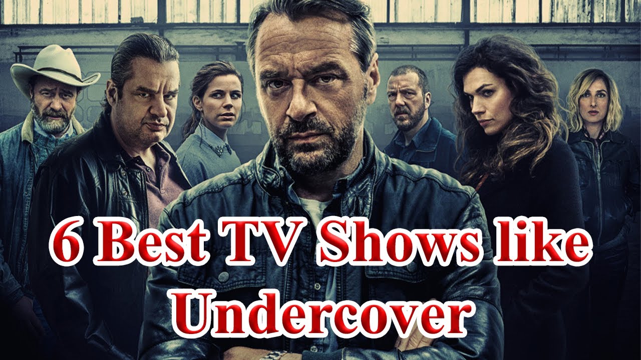 6 Best Shows Like Undercover You Must See | Crime Tv Shows Like Undercover