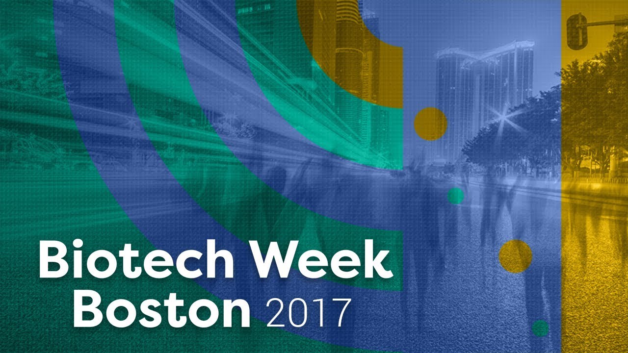 Biotech Week Boston 2017 Highlights YouTube