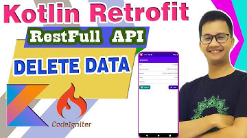 Restfull API Kotlin Retrofit Dengan Codeigniter 4- DB MySQL | Delete Data