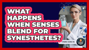 What Happens When Senses Blend For Synesthetes?