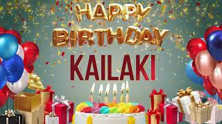 Kailaki - Happy Birthday Kailaki