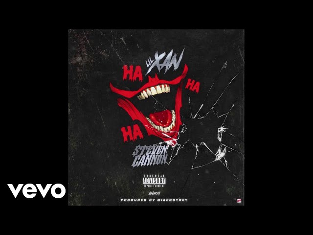 Lil Xan, $teven Cannon - HA HA HA! (Official Audio)