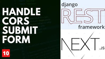 Django CORS Headers and Next JS Form Submission. Full-stack React and Django Project. #10