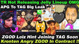 ZGOD Big Hint Joining TAG &amp; Lolz Contract Issue 🚨TR Not Releasing Jelly🙀SSR Co Founder 🤑APG To TAG 🔝