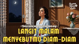 Tjinta Lama jang Masih Berdentang | Langit Malam Menyebutmu Diam-diam