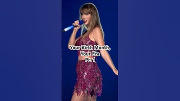 Your Birth Month, Your Era Pt. 1 #taylorswift #taylorsversion #music #song #erastour