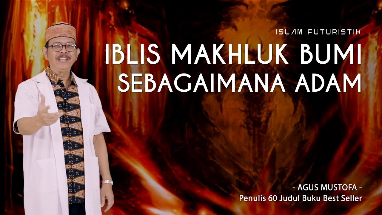 Футуристический ислам, эпизод 59 — ДЬЯВОЛ — ЗЕМНОЕ СУЩЕСТВО, ПОДОБНОЕ АДАМ