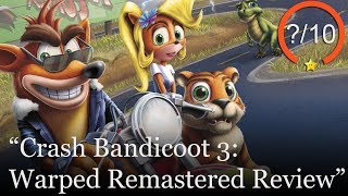 Crash Bandicoot 3: Warped Remastered PS4 Review (Video Game Video Review)