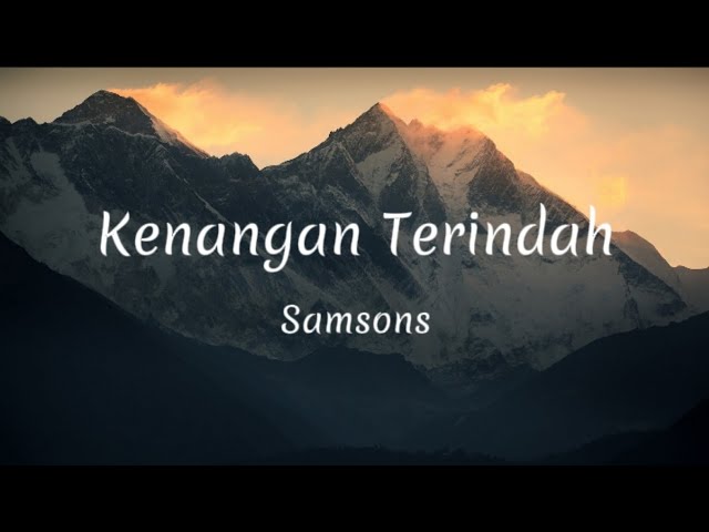 Kenangan Terindah - Samsons (Lyrics) class=