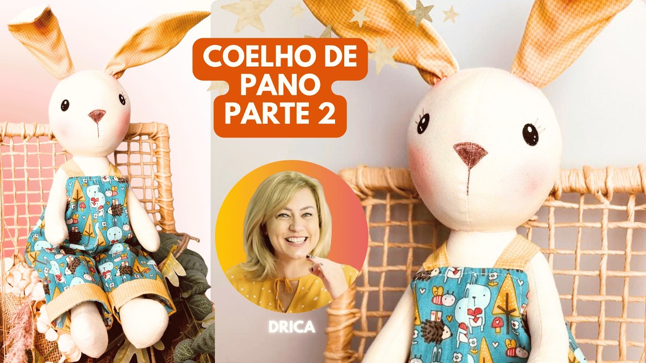 Coelho da Páscoa de Pano Parte 2, Costure Fácil com a DRICA BONEQUEIRA