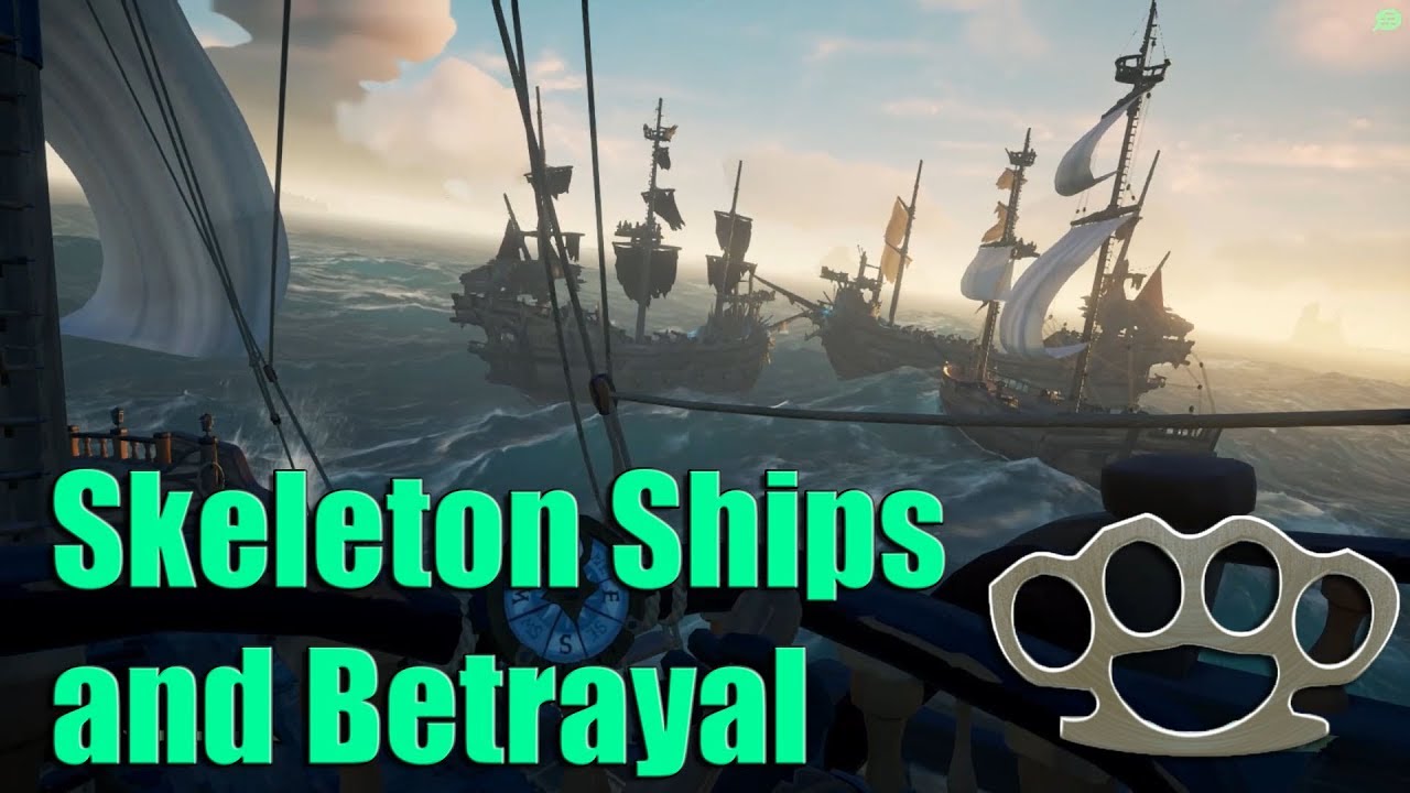 Sea of Thieves: Cursed Sails | Skeleton Ships and Betrayal! - YouTube