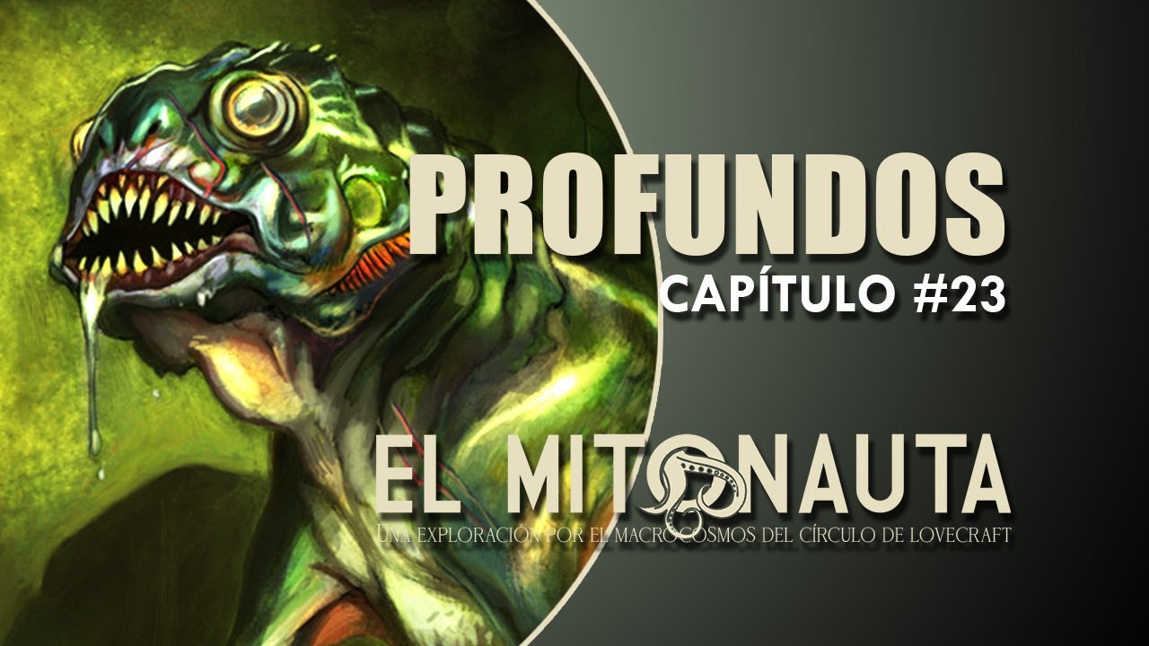 PROFUNDOS (Deep ones) - El Mitonauta #23: Lecturas Recomendadas Sobre El Círculo De Lovecraft