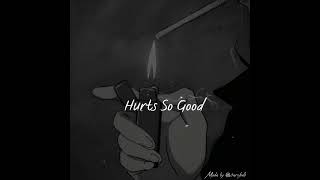 ‘Hurts So Good’- Astrid S (slowed&reverb)
