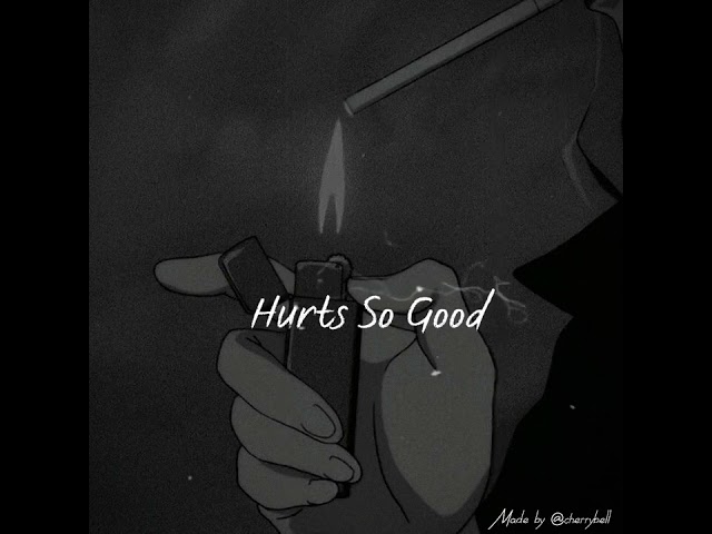 ‘Hurts So Good’- Astrid S (slowedu0026reverb) class=