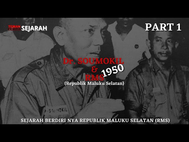 Ini alasan Maluku ingin merdeka | Sejarah Berdirinya RMS dan Dr. SOUMOKIL @TemanCerita class=