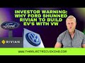 Investor WARNING: Why FORD shunned Rivian to build EV's with VW