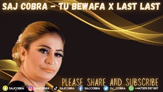 TU BEWAFA | LAST LAST | SAJ COBRA | NASEEBO LAL | ALI FARAZ | BURNA BOY | LATEST PUNJABI REMIX 2023