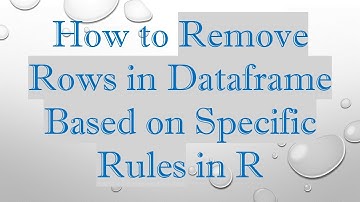 How to Remove Rows in Dataframe Based on Specific Rules in R