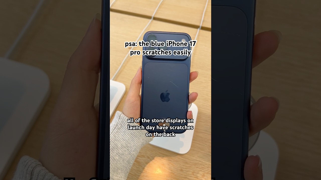psa: iPhone 17 pro in deep blue scratches easily