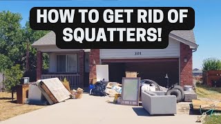 How to Get Rid of Squatters: My Unbelievable Experiences with 4 Different Squatters and Trespassers