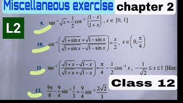 Miscellaneous exercise chapter 2 || Class 12 Inverse trigonometric functions || q9 to 12 || cbse