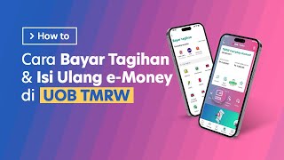 How To - Pay Bills & Top Up e-Money on UOB TMRW