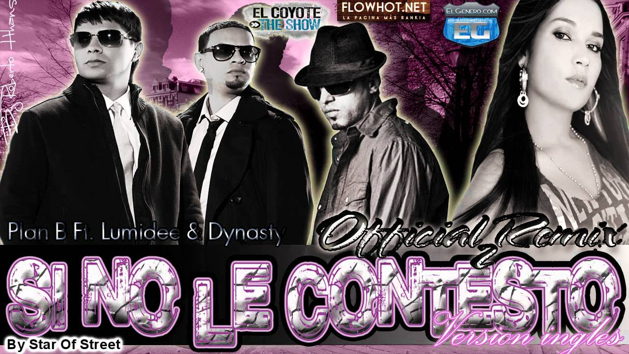 Si No Le Contesto Official Crossover Remix Version Ingles Plan B Ft Lumidee  Dynasty