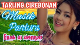 TARLING CIREBONAN ||KUMPULAN TARLING DERMAYU TENGDUNG KLASIK TERLARIS TERENAK TERPOPULER