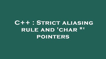 C++ : Strict aliasing rule and 