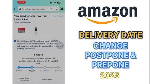 Amazon Delivery Date Reschedule | How To Change Delivery Date In Amazon | Postpone & Prepone Date