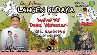 🔴[LIVE MALAM]  LANGEN BUDAYA || PESTA RAKYAT MAPAG SRI  DS, WANASARI -BANGODUA -  INDRAMAYU 2024