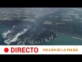 EN DIRECTO 🔴 Sigue la caída de LAVA del volcán de LA PALMA al MAR  | RTVE Noticias