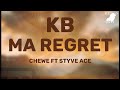 KB - MA Regret Lyrics  ft Chewe & Styve Ace