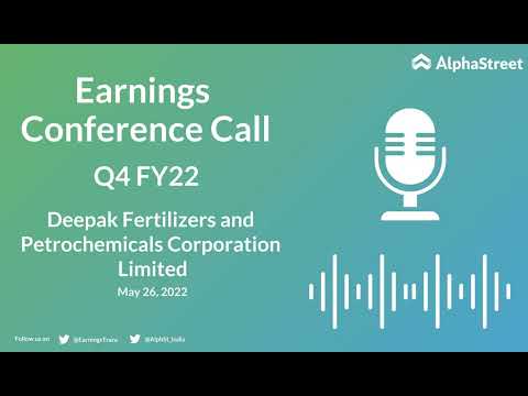 Deepak Fertilizers and Petrochemicals Corporation Limited Q4 FY22 Earnings Concall