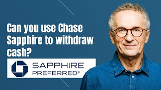 Can you use Chase Sapphire to withdraw cash