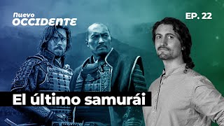 El verdadero último samurai - Nuevo Occidente Ep. 22