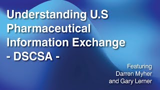 Understanding U.S Pharmaceutical Information Exchange, DSCSA - A Live Conversation screenshot 4
