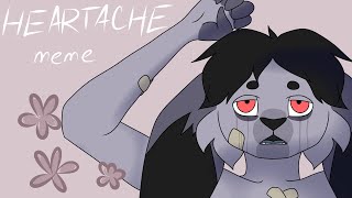 HEARTACHE MEME
