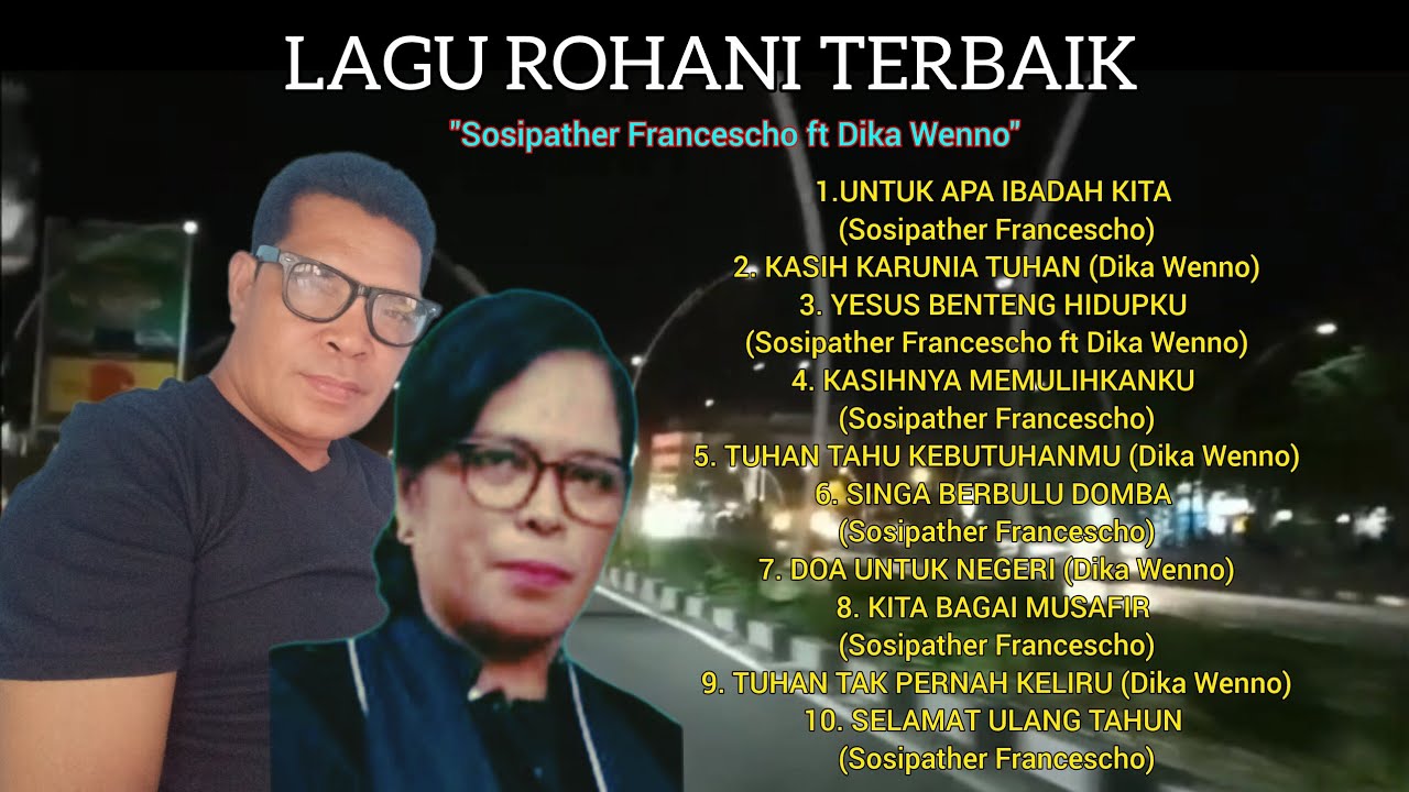 LAGU ROHANI TERBAIK || Sosipather Francescho ft Dika Wenno