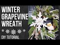 WINTER THEMED GRAPEVINE WREATH - EASY HIGH END DIY WREATH TUTORIAL | WINTER WREATH IDEAS
